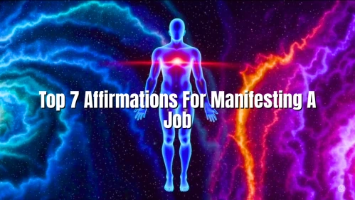 Top 7 Affirmations For Manifesting A Job